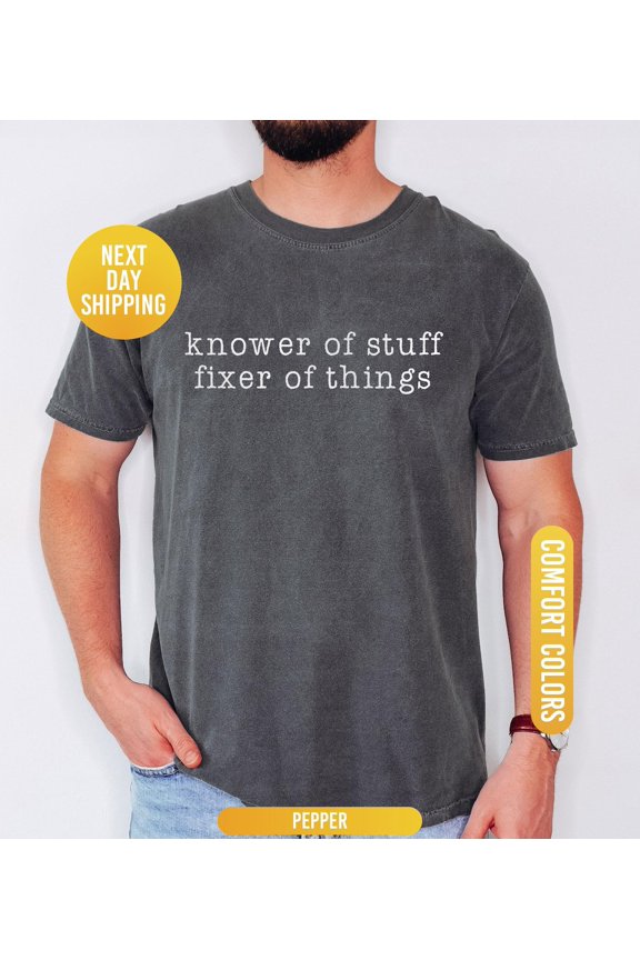 Knower Of Stuff Fixer Things Funny Handyman Gift Mens Husband T-shirt