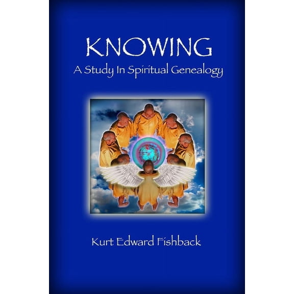 Knowing - A Study In Spiritual Genealogy, (Paperback)
