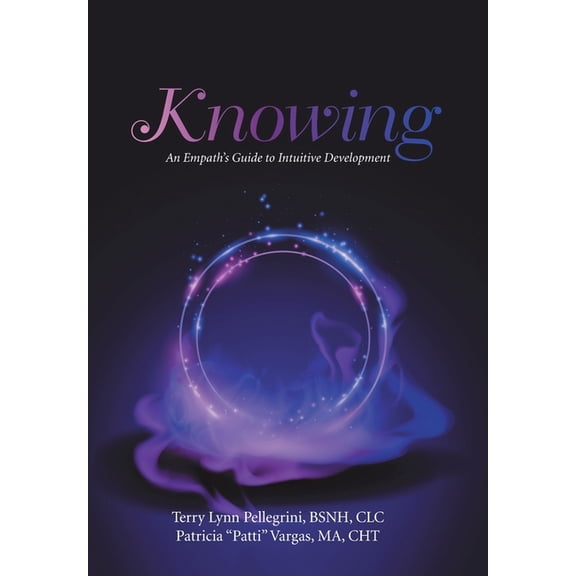 Knowing : An Empath's Guide to Intuitive Development (Hardcover)