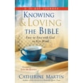 thumbnail image 1 of Knowing And Loving The Bible: Face To Face With God In His Word (Paperback), 1 of 1