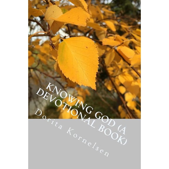 Knowing God (A Devotional Book) (Paperback)