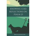 thumbnail image 1 of Knowing God : Reflections on Psalm 23 (Paperback), 1 of 1