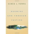 thumbnail image 1 of Pre-Owned Knowing God Through Fasting (Paperback) 0768420695 9780768420692, 1 of 1