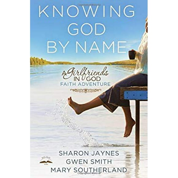 Pre-Owned Knowing God by Name : A Girlfriends in Faith Adventure 9781601424693 /