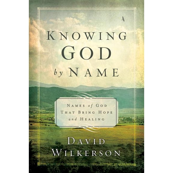Knowing God by Name: Names of God That Bring Hope and Healing, (Paperback)