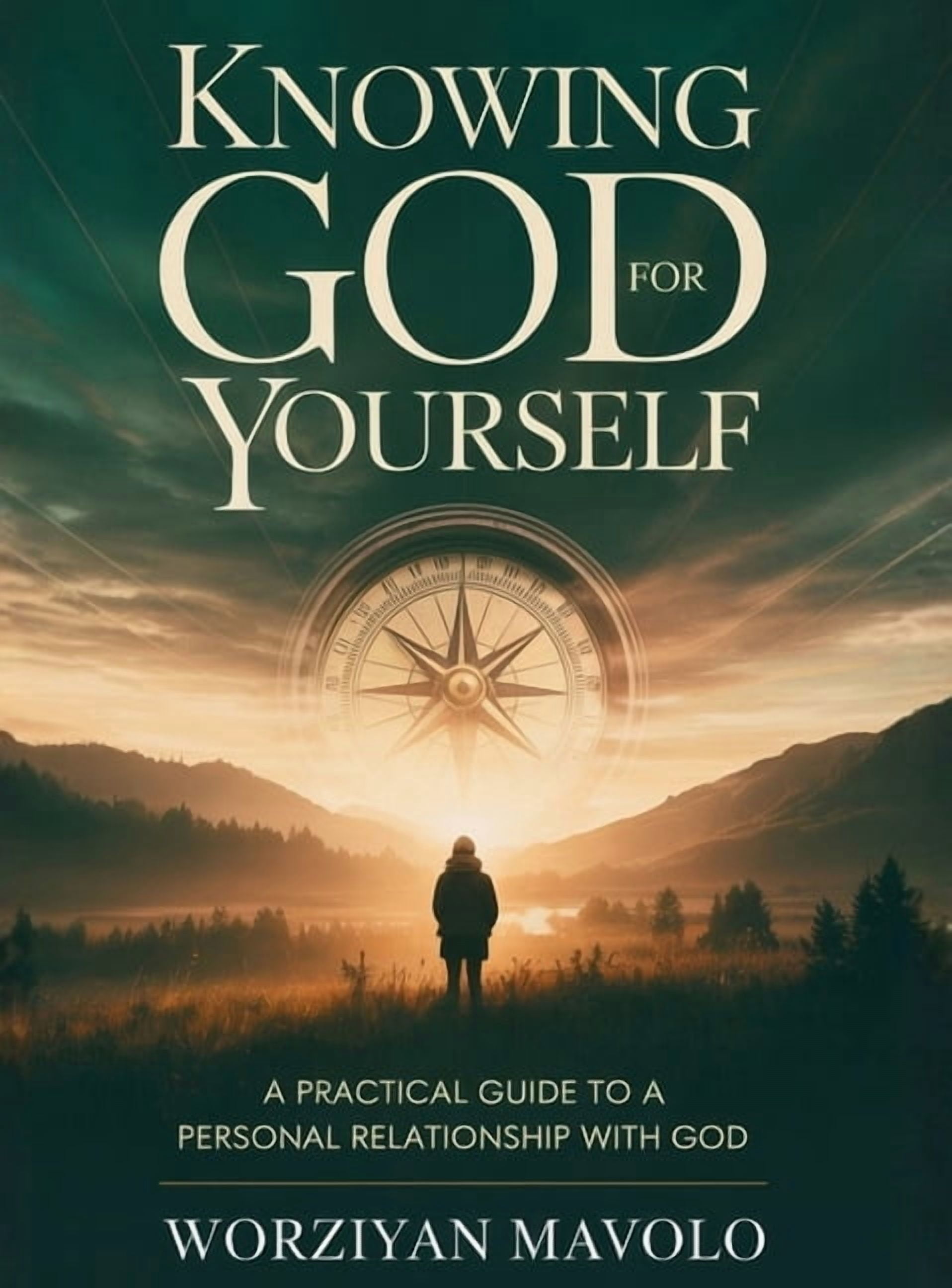 Knowing God for Yourself: A Practical Journey to a Personal Relationship with God, (Hardcover)