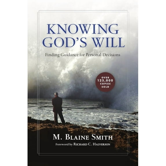 Knowing God's Will: Finding Guidance for Personal Decisions, (Paperback)