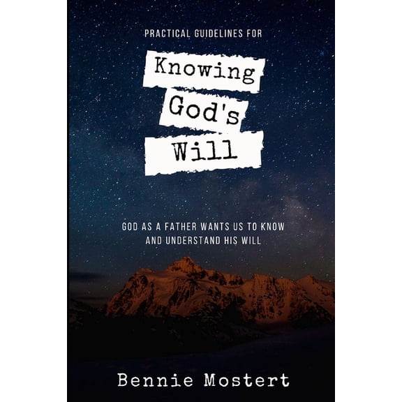 Knowing God's Will: Practical Guidelines, (Paperback)