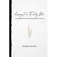 thumbnail image 1 of Knowing Him, Finding Me: Understanding God's Heart and Discovering My Purpose, (Paperback), 1 of 1