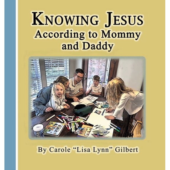 Knowing Jesus According to Mommy and Daddy, (Hardcover)