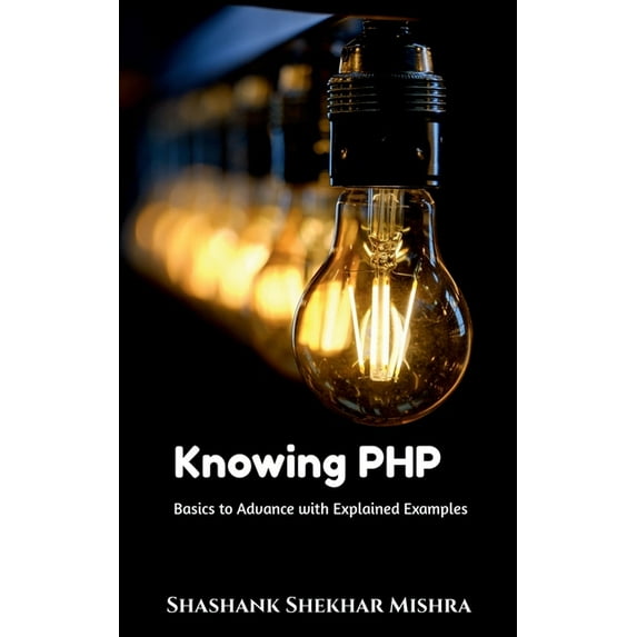 Knowing PHP, (Paperback)