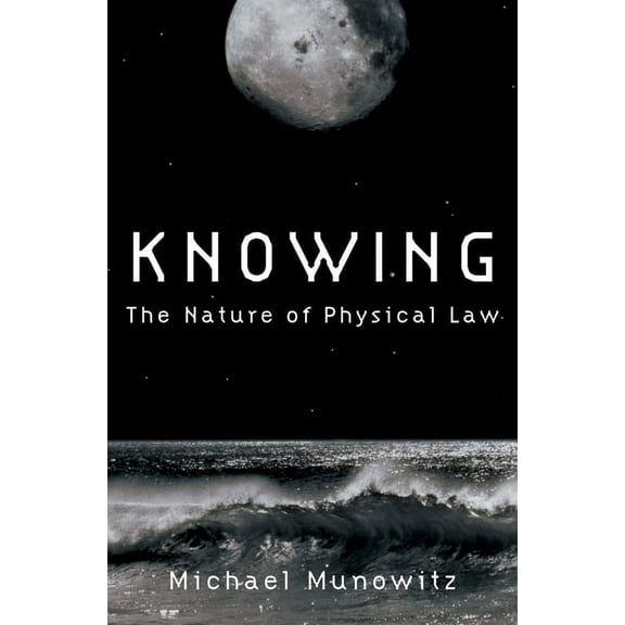 Knowing: The Nature of Physical Law, (Hardcover)