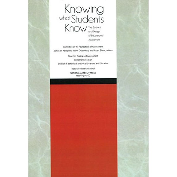 Pre-Owned Knowing What Students Know: The Science and Design of Educational Assessment (Hardcover) 0309072727 9780309072724