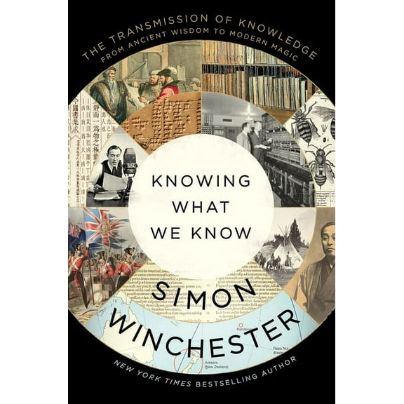 Knowing What We Know: The Transmission of Knowledge: From Ancient Wisdom to Modern Magic, (Hardcover)