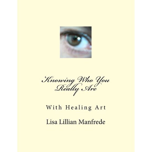 Knowing Who You Really Are Paperback 1492840645 9781492840640 Lisa M. Smith, Colby Wilk