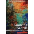 thumbnail image 1 of Pre-Owned Knowing Words - A Guide to First Year Writing and Rhetoric 13th Edition (Colorado University, Boulder Program for Writing and Rhetoric) (Paperback) 1680362623 9781680362626, 1 of 1