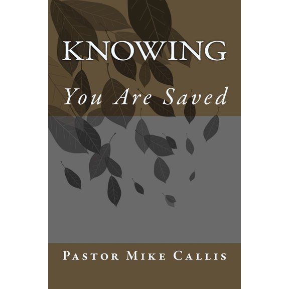 Knowing : You Are Saved (Paperback)