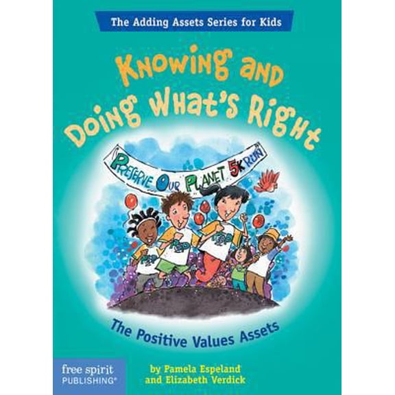Pre-Owned Knowing and Doing What's Right: The Positive Values Assets (The Adding Assets Series for Kids), 9781575421841, 1575421844, Paperback,