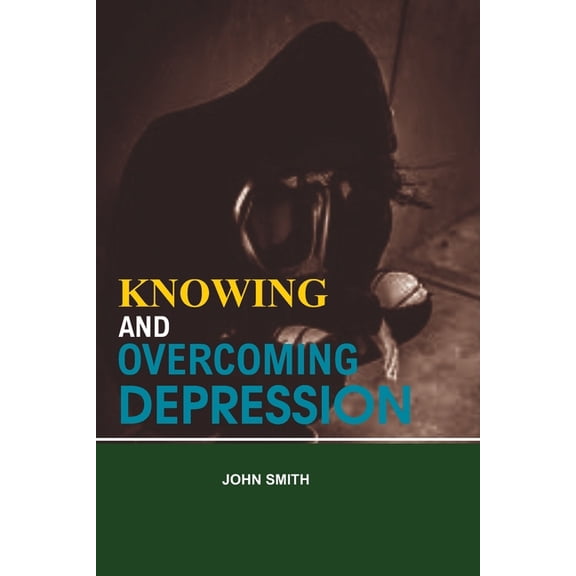 Knowing and Overcoming Depression (Paperback)
