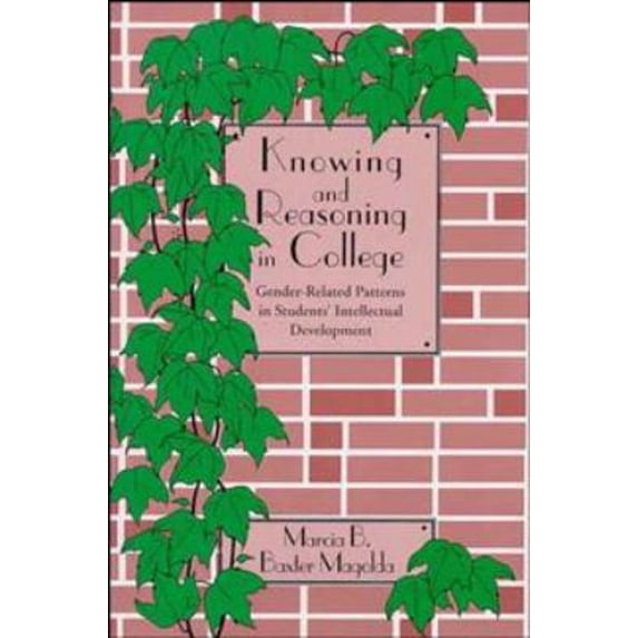 Pre-Owned Knowing and Reasoning in College: Gender-Related Patterns in Students' Intellectual Development (Hardcover) 1555424678 9781555424671