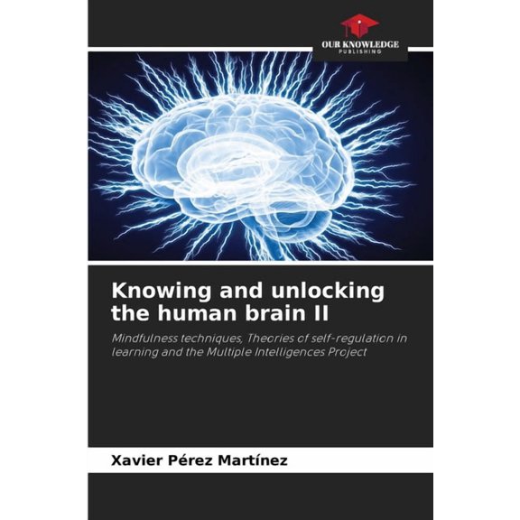 Knowing and unlocking the human brain II, (Paperback)