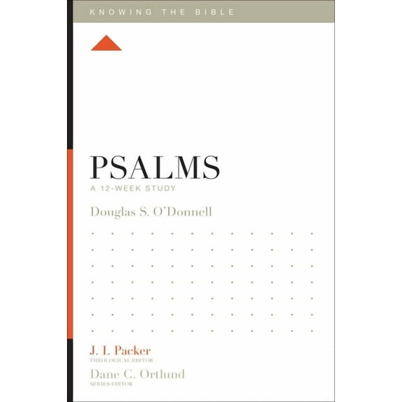 Knowing the Bible Psalms: A 12-Week Study, (Paperback)