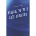 thumbnail image 1 of Knowing the Truth about Education, (Paperback), 1 of 1