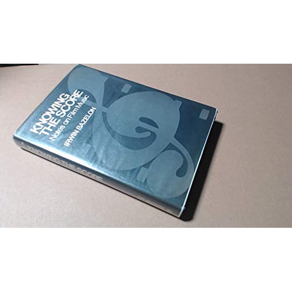 Pre-Owned Knowing the score: Notes on film music (Hardcover) 0442205945 9780442205942