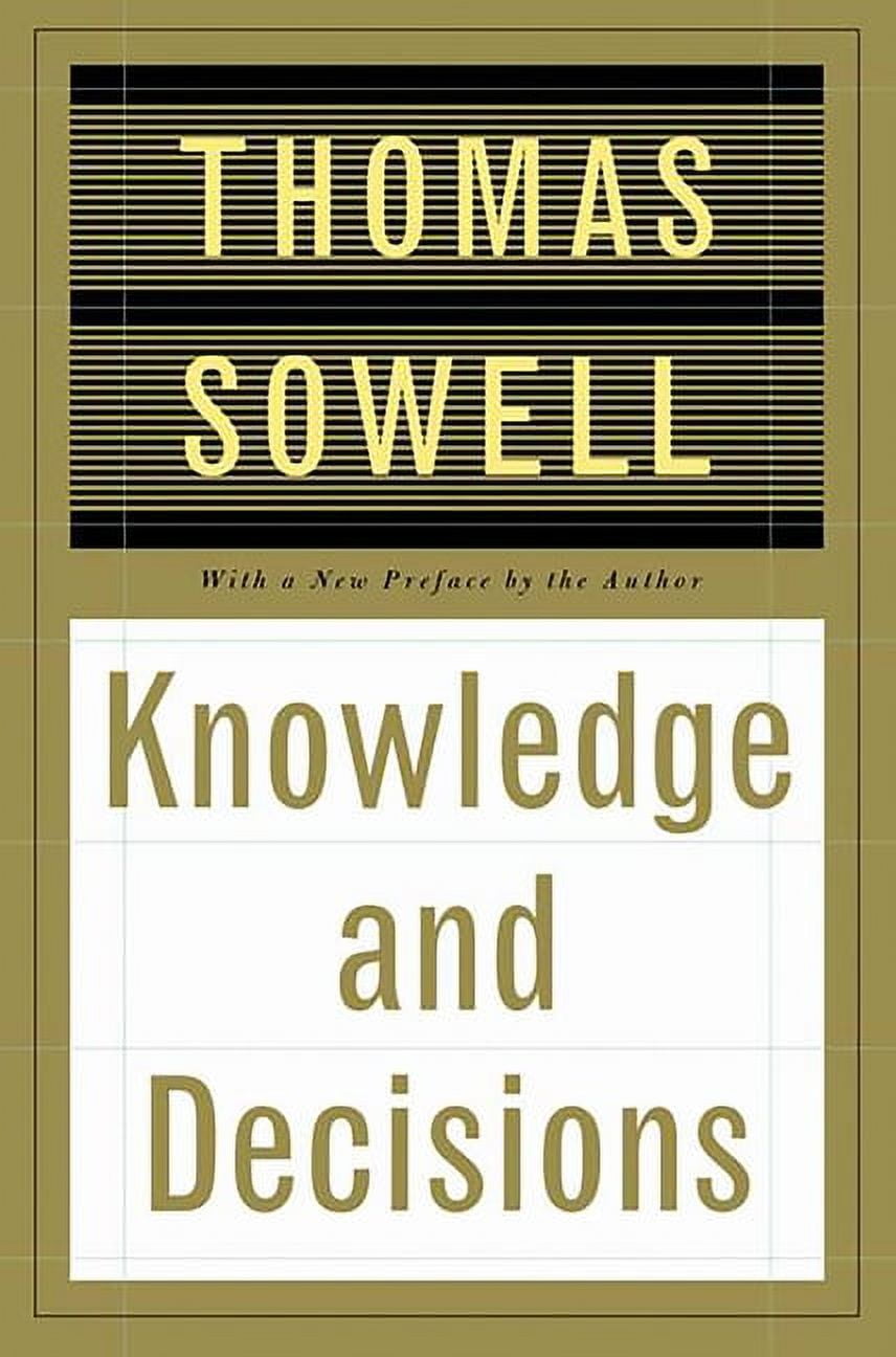 THOMAS SOWELL Knowledge and Decisions, (Paperback)