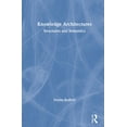 thumbnail image 1 of Knowledge Architectures: Structures and Semantics, (Hardcover), 1 of 1