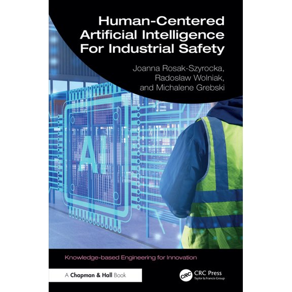 Knowledge-Based Engineering for Innovati Human-Centered Artificial Intelligence for Industrial Safety, (Hardcover)
