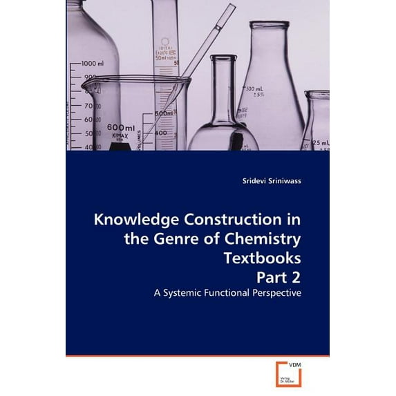 Knowledge Construction in the Genre of Chemistry Textbooks Part 2 (Paperback)