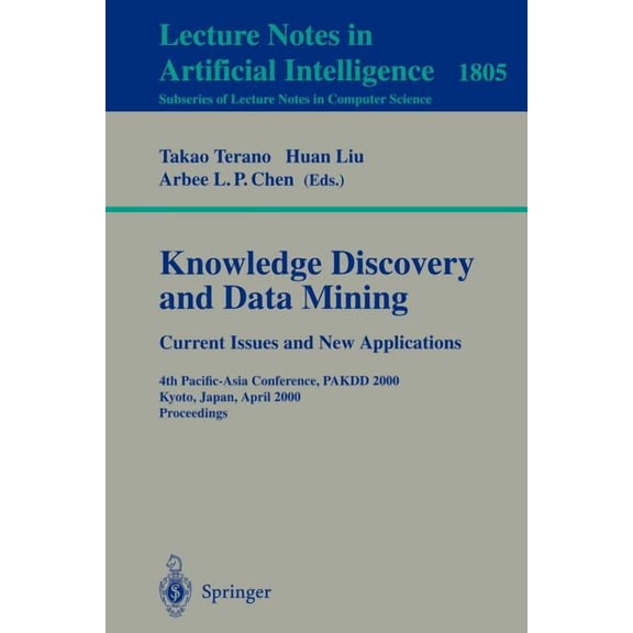 Knowledge Discovery and Data Mining. Current Issues and New Applications: Current Issues and New Applications: 4th Pacif, (Paperback)
