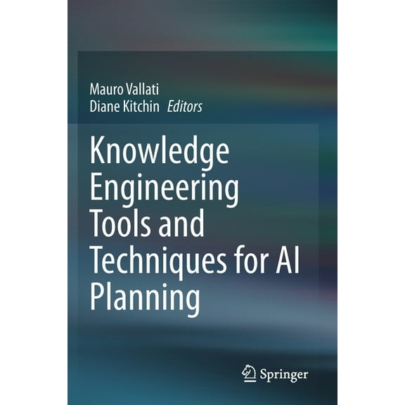 Knowledge Engineering Tools and Techniques for AI Planning, (Paperback)