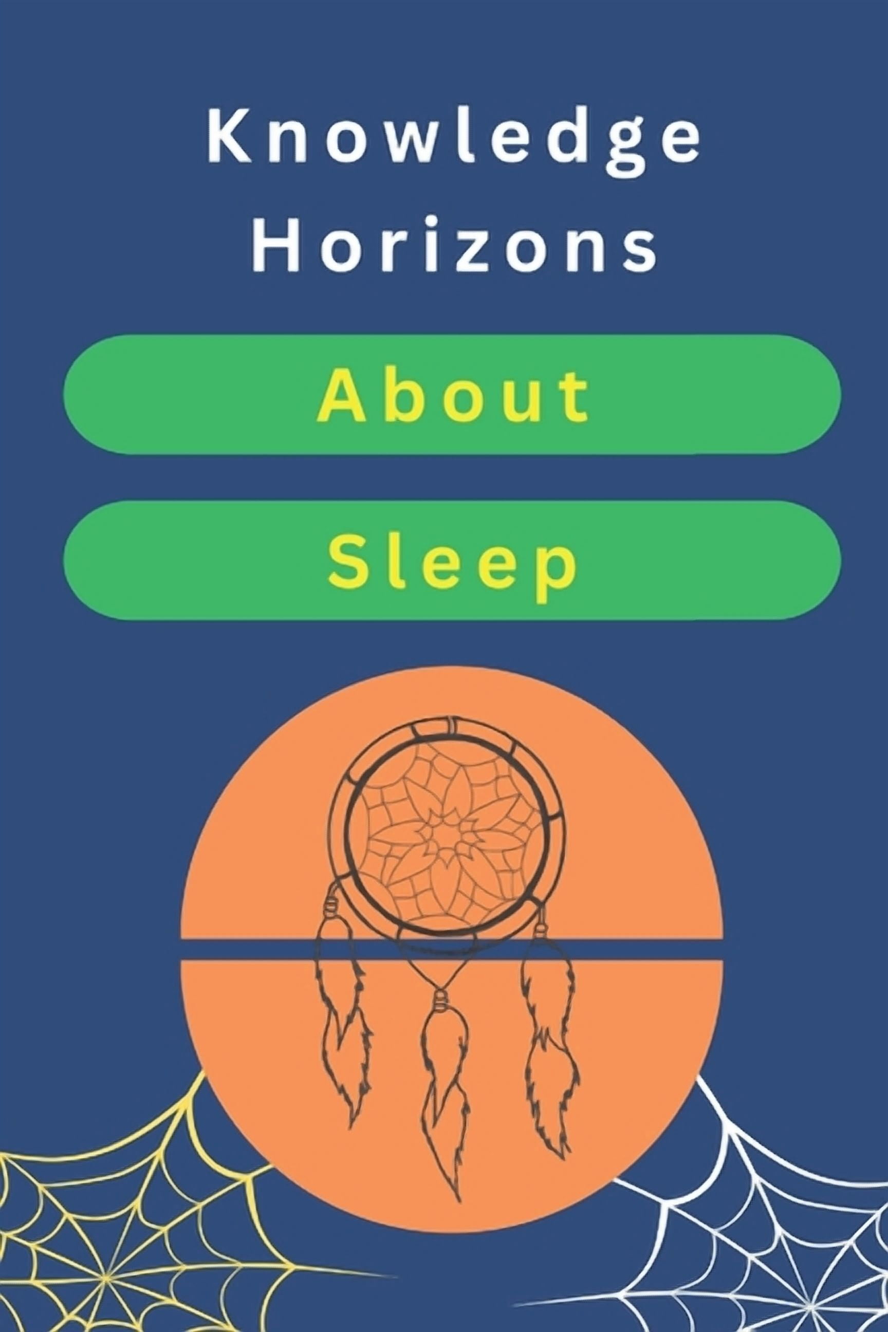 Knowledge Horizons About Sleep: Leonardo da Vinci & Tesla Sleeping Habits No Sleep Record Elephants REM Dreams & Memory, (Paperback)