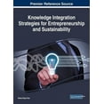 thumbnail image 1 of Knowledge Integration Strategies for Entrepreneurship and Sustainability (Hardcover), 1 of 1