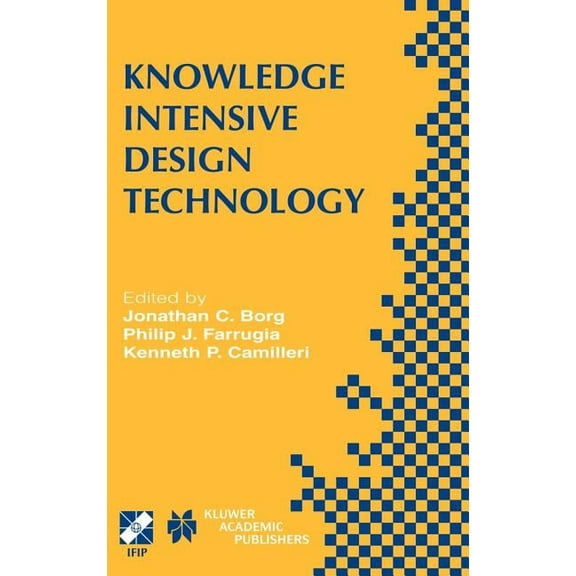 IFIP Advances in Information and Communi Knowledge Intensive Design Technology: Ifip Tc5 / Wg5.2 Fifth Workshop on Knowledge Intensive CAD July 23-25, 2002, St. , Book 136, (Hardcover)
