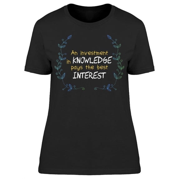 Knowledge Is Everything T-Shirt Women -Image by Shutterstock, Female Small