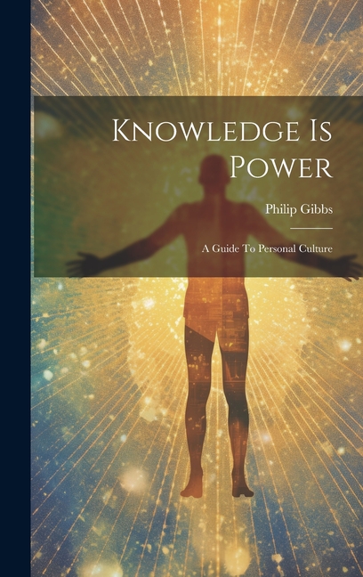 Knowledge Is Power: A Guide To Personal Culture (Hardcover) - Walmart.com