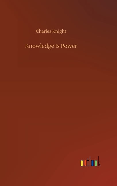 Knowledge Is Power (Hardcover) - Walmart.com