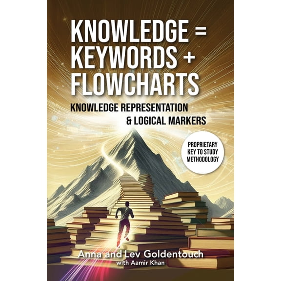 Keytostudy Accelerated Learning Knowledge = Keywords + Flowcharts: Knowledge Representation & Logical Markers, Book 5, (Paperback)