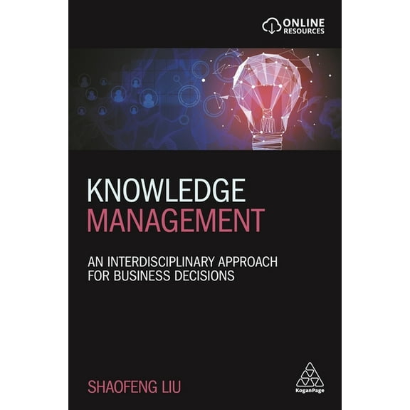 Knowledge Management: An Interdisciplinary Approach for Business Decisions, (Hardcover)