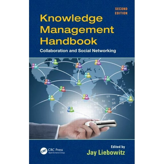 Knowledge Management Handbook: Collaboration and Social Networking, (Hardcover)