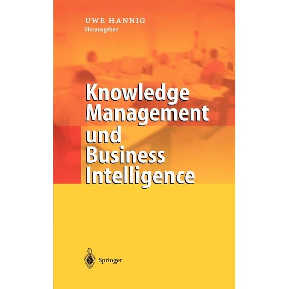 Knowledge Management Und Business Intelligence, (Hardcover)