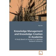 Knowledge Management and Knowledge Creation in Academia, Paperback