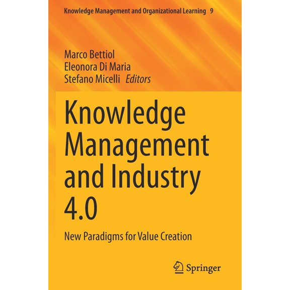 Knowledge Management and Organizational Knowledge Management and Industry 4.0: New Paradigms for Value Creation, Book 9, (Paperback)