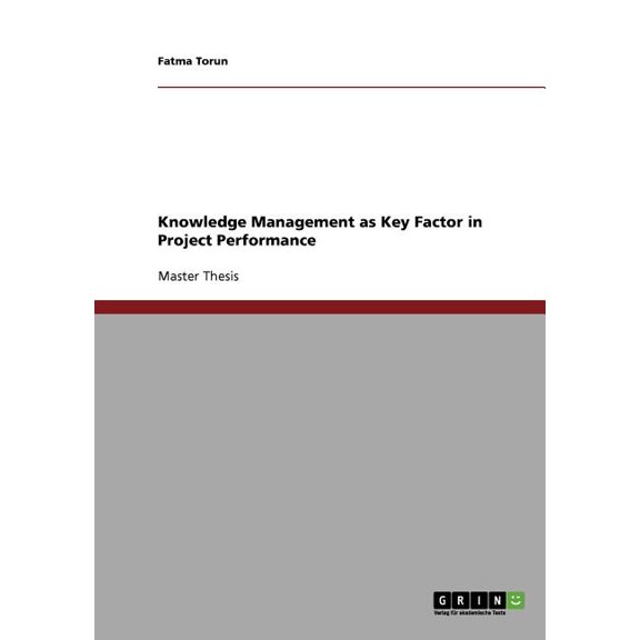 Knowledge Management as Key Factor in Project Performance (Paperback)