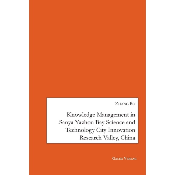 Knowledge Management in Sanya Yazhou Bay Science and Technology City Innovation Research Valley, China, (Paperback)