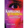thumbnail image 1 of Pre-Owned Knowledge Networking: Creating the Collaborative Enterprise: Creating the collaborative enterprise (Paperback) 0750639768 9780750639767, 1 of 1