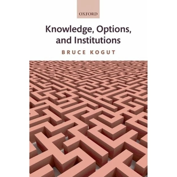 Pre-Owned Knowledge, Options, and Institutions (Paperback) 0199282536 9780199282531